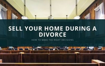 Sell Your Home While Going Through a Divorce