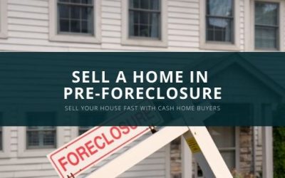 How to Sell a Home in Preforeclosure